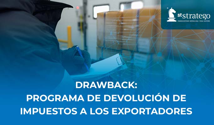 Drawback Programa De Devoluci N De Impuestos A Los Exportadores