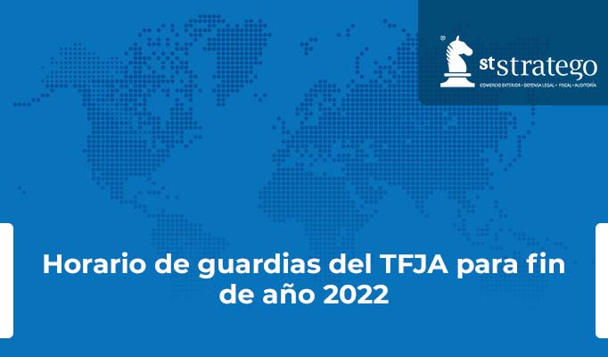 Horario De Guardias Del Tfja Para Fin De Año 2022 Asesores Stratego 5294